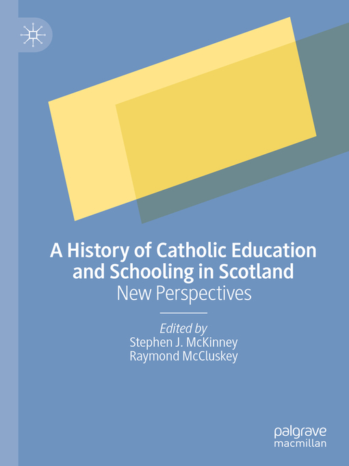 Upplýsingar um A History of Catholic Education and Schooling in Scotland eftir Stephen J. McKinney - Biðlisti